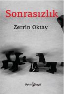 Sonrasızlık                                                                                                                                                                                                                                                    