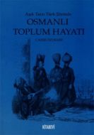 Aşık Tarzı Türk Şiirinde Osmanlı Toplumsal Hayatı                                                                                                                                                                                                              
