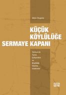 Küçük Köylülüğe Sermaye Kapanı                                                                                                                                                                                                                                 