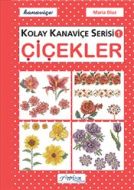 Çiçekler Kolay Kanaviçe Serisi 1                                                                                                                                                                                                                               