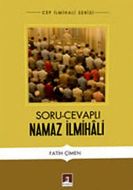 Soru Cevaplı Namaz İlmihali                                                                                                                                                                                                                                    