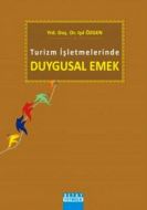 Turizm İşletmelerinde Duygusal Emek                                                                                                                                                                                                                            