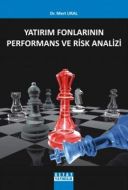 Yatırım Fonlarının Performans ve Risk Analizi                                                                                                                                                                                                                  