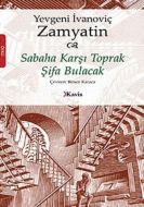 Sabaha Karşı Toprak Şifa Bulacak                                                                                                                                                                                                                               