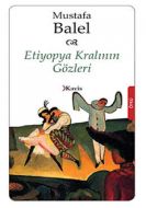 Etiyopya Kralının Gözleri                                                                                                                                                                                                                                      