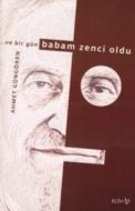 Ve Bir Gün Babam Zenci Oldu                                                                                                                                                                                                                                    