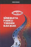 Sinemaya Farklı Yerden Bakmak                                                                                                                                                                                                                                  