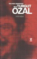 Özlenen Demokrat Turgut Özal                                                                                                                                                                                                                                   
