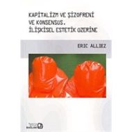 Kapitalizm ve Şizofreni ve Konsensüs / Capitalism                                                                                                                                                                                                              