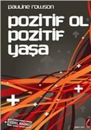 Pozitif Ol Pozitif Yaşa                                                                                                                                                                                                                                        
