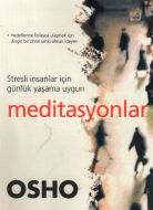 Stresli İnsanlar İçin Günlük Yaşama Uygun Meditasy                                                                                                                                                                                                             