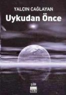 Uykudan Önce                                                                                                                                                                                                                                                   