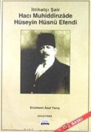 İttihatçı Şair Hacı Muhiddinzade Hüseyin Hüsnü Efe                                                                                                                                                                                                             