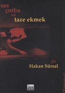 Ses Çorba ve Taze Ekmek                                                                                                                                                                                                                                        