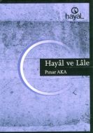 Hayal ve Lale                                                                                                                                                                                                                                                  