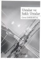 Ustalar ve Saklı Ustalar                                                                                                                                                                                                                                       