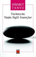 Türklerde Taşla İlgili İnançlar                                                                                                                                                                                                                                