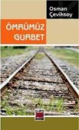 Ömrümüz Gurbet                                                                                                                                                                                                                                                 