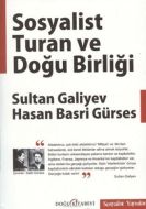 Sosyalist Turan ve Doğu Birliği                                                                                                                                                                                                                                