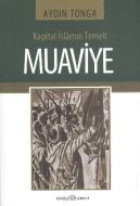 Kapital İslamın Temeli Muaviye                                                                                                                                                                                                                                 