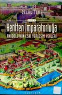 Kentten İmparatorluğa - Anadolu