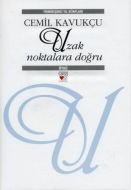 Uzak Noktalara Doğru (Ciltli)                                                                                                                                                                                                                                  