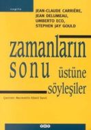 Zamanların Sonu Üstüne Söyleşiler                                                                                                                                                                                                                              