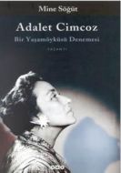 Adalet Cimcoz Bir Yaşamöyküsü Denemesi                                                                                                                                                                                                                         