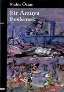Bir Arzuyu Beslemek                                                                                                                                                                                                                                            