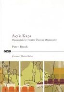 Açık Kapı Oyunculuk ve Tiyatro Üzerine Düşünceler                                                                                                                                                                                                              