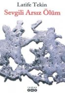 Sevgili Arsız Ölüm                                                                                                                                                                                                                                             