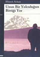 Uzun Bir Yolculuğun Bittiği Yer                                                                                                                                                                                                                                
