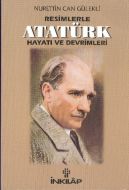 Resimlerle Atatürk Hayatı ve Devrimleri                                                                                                                                                                                                                        