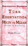 Türk Edebiyatında Hiciv Ve Mizah Yergi ve Gülmece                                                                                                                                                                                                              