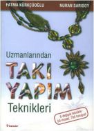 Uzmanlarından Takı Yapım Teknikleri                                                                                                                                                                                                                            