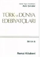 Türk ve Dünya Edebiyatçıları Cilt: 1 (A-D)                                                                                                                                                                                                                     