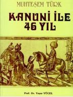 Muhteşem Türk Kanuni ile 46 Yıl                                                                                                                                                                                                                                