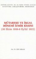 Mütareke ve İşgal Dönemi İzmir Basını                                                                                                                                                                                                                          