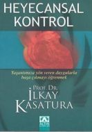 Heyecansal Kontrol Yaşantımıza Yön Veren Duygularl                                                                                                                                                                                                             