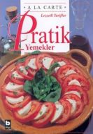 Lezzetli Tarifler Pratik Yemekler                                                                                                                                                                                                                              