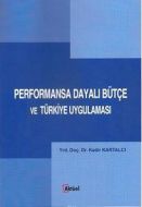 Performansa Dayalı Bütçe ve Türkiye Uygulaması                                                                                                                                                                                                                 