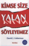 Kimse Size Yalan Söyleyemez                                                                                                                                                                                                                                    