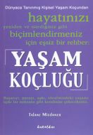 Yaşam Koçluğu: Hayatınızı Yeniden ve İstediğiniz G                                                                                                                                                                                                             