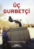 Üç Gurbetçi                                                                                                                                                                                                                                                    