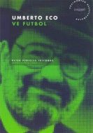 Umberto Eco ve Futbol                                                                                                                                                                                                                                          
