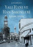 Çanakkale Yalı Hanı ve Han Sakinleri                                                                                                                                                                                                                           