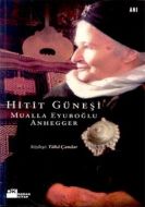 Hitit Güneşi Mualla Eyuboğlu Anhegger                                                                                                                                                                                                                          