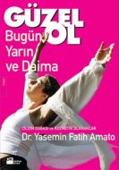 Güzel Ol Bugün, Yarın ve Daima                                                                                                                                                                                                                                 