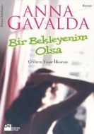 Bir Bekleyenim Olsa                                                                                                                                                                                                                                            
