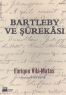 Bartleby ve Şürekası                                                                                                                                                                                                                                           